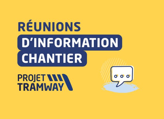 Réunions d'information chantier